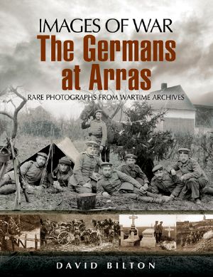 [Images of War 01] • The German Army at Arras